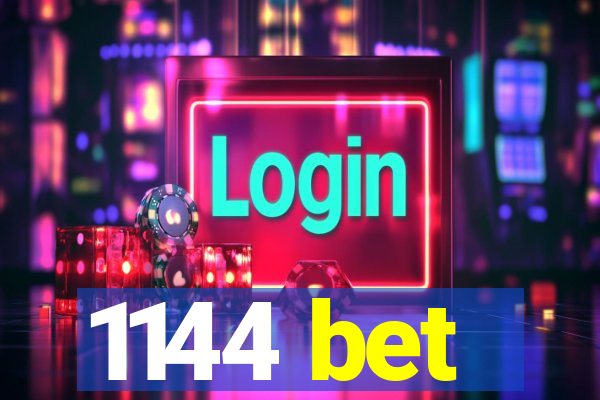 1144 bet